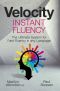 Velocity Instant Fluency · the Ultimate System for Fast Fluency in Any Language