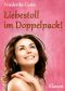 Liebestoll im Doppelpack! Turbulenter, witziger Liebesroman · Liebe, Lust und Leidenschaft...