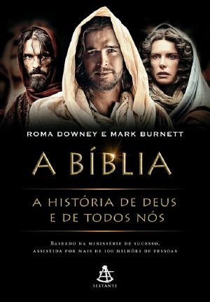 A Bíblia · A História De Deus E De Todos Nós