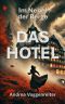Das Hotel · Im Nebel der Berge