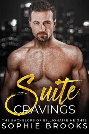 Suite Cravings: A Standalone Steamy Billionaire Romance (The Bachelors of Billionaire Heights Book 2)