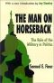 The Man on Horseback · The Role of the Military in Politics