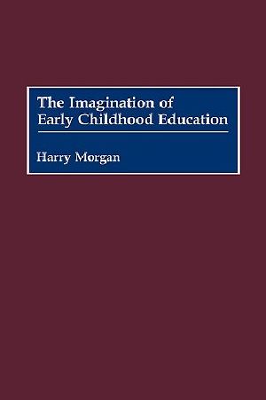 Imagination of Early Childhood Education