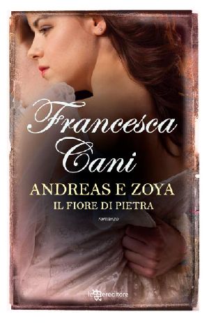 Andreas E Zoya · Il Fiore Di Pietra