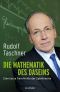 Die Mathematik des Daseins: Eine kurze Geschichte der Spieltheorie