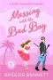 Messing With The Bad Boy: A Sweet Romantic Comedy (Maid In Miami Book 2)