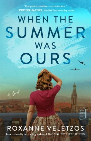 When the Summer Was Ours, A Novel