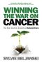 Winning the War on Cancer · the Epic Journey Towards a Natural Cure