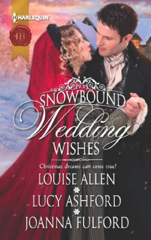 Snowbound Wedding Wishes · An Earl Beneath the Mistletoe\Twelfth Night Proposal\Christmas at Oakhurst Manor