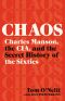 Chaos · Charles Manson, the CIA, and the Secret History of the Sixties