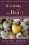 Alchemy of the Heart · Transform Turmoil Into Peace Through Emotional Integration