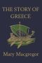 The Story of Greece (Yesterday's Classics)