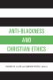 Anti-Blackness and Christian Ethics