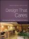 Design That Cares, Planning Health Facilities for Patients and Visitors