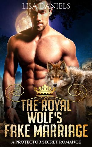 The Royal Wolf's Fake Marriage: A Protector Secret Romance