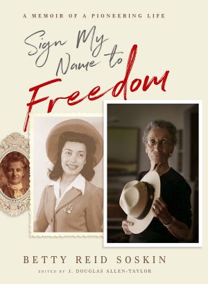 Sign My Name to Freedom · A Memoir of a Pioneering Life