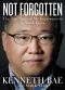 Not Forgotten · The True Story of My Imprisonment in North Korea