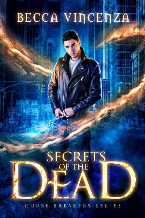 Secrets of the Dead (Curse Breakers Book 2)