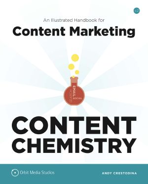 Content Chemistry · an Illustrated Handbook for Content Marketing