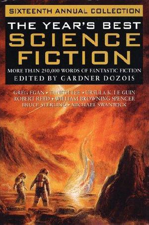 The year's best science fiction · sixteenth annual collection