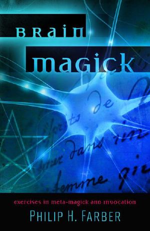 Brain Magick: Exercises in Meta-Magick and Invocation