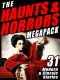 The Haunts & Horrors Megapack · 31 Modern & Classic Stories