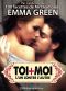 Toi + Moi · L’un Contre L’autre, Vol. 4