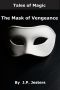 Tales of Magic · the Mask of Vengeance