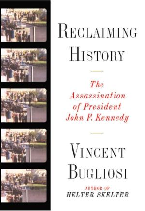 Reclaiming History · The Assassination of President John F. Kennedy