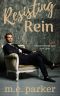 Resisting Rein (Gilcrest University Guys Book 3)