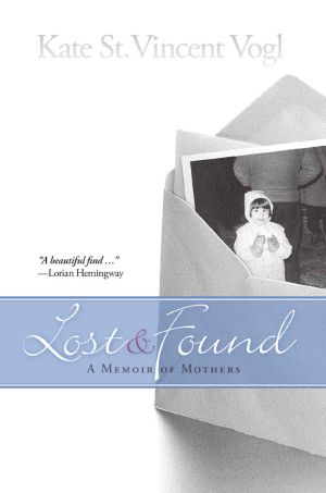 Lost and Found · A Memoir of Mothers