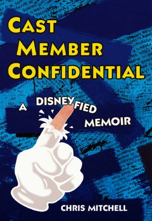 Cast Member Confidential · A. Disneyfied Memoir