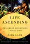 Life Ascending · the Ten Great Inventions of Evolution