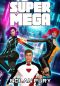 Super Mega · A Superhero Adventure