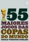 Os 55 Maiores Jogos Das Copas Do Mundo