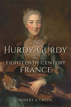 The Hurdy-Gurdy in Eighteenth-Century France