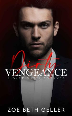 Dirty Vengeance: A Dark Mafia Romance: (Micheli Mafia) Book 2 (Dirty: A Dark Mafia Romance Series)