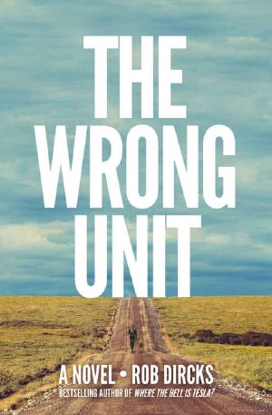 The Wrong Unit · A Novel