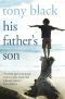 His Father's Son · To save the son he loves, a desparate father must confront the ghosts of his past