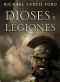 Dioses Y Legiones