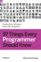 97 Things Every Programmer Should Know