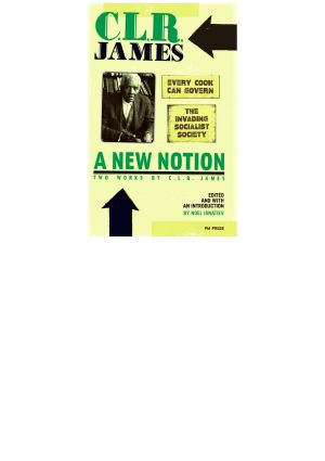 A New Notion · Two Works by C. L. R. James