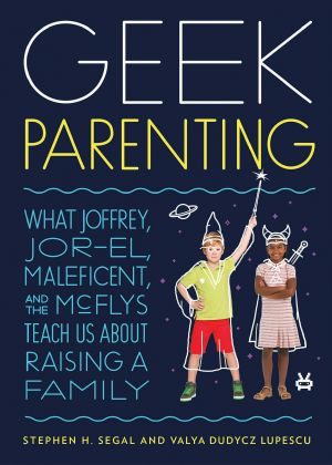 Geek Parenting · What Joffrey, Jor-El, Maleficent, and the McFlys Teach Us About Raising a Family