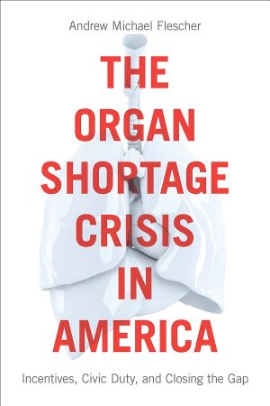 The Organ Shortage Crisis in America, Incentives, Civic Duty, and Closing the Gap