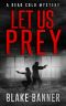 Let Us Prey