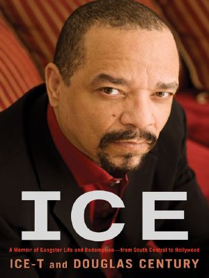 Ice · A Memoir of Gangster Life and Redemption-From South Central to Hollywood