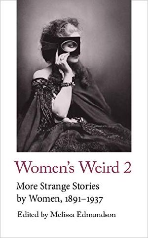 Women's Weird 2 · More Strange Stories by Women, 1891-1937