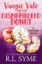 Vangie Vale and the Dismembered Donut (The Matchbaker Mysteries Book 5)