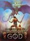 Black Heart of the Dragon God: A sword and sorcery tale in a time of high adventure (Goranth the Mighty Book 1)