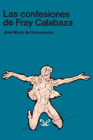 Las Confesiones De Fray Calabaza